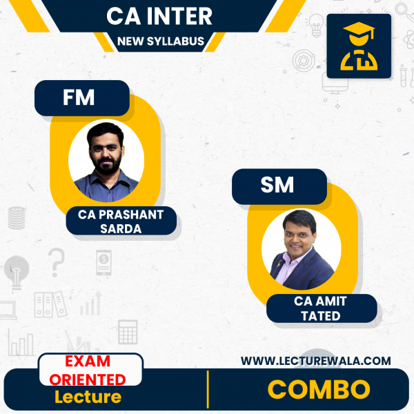 CA Inter FM-SM New Syllabus Exam-Oriented Classes by CA Amit Tated and CA Prashant Sarda: Pen Drive / Online Classes.
