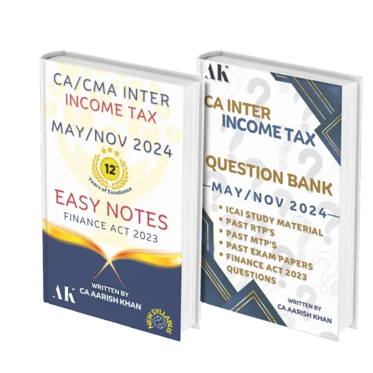 CA/CMA Inter Income Tax Book Set Easy Notes Coloured & Question Bank By CA Aarish Khan: Study Material