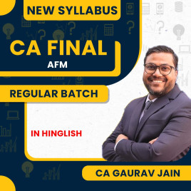 CA Gaurav Jain AFM Regular cum Exam Oriented Batch For CA Final : Online Classes CA Gaurav Jain AFM Regular cum Exam Oriented Batch For CA Final : Online Classes