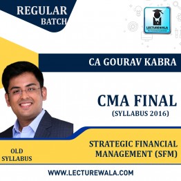 CMA Final Group 3 P14: SFM - 2016 Syllabus Regular Course by CA Gourav Kabra: Online Classes.
