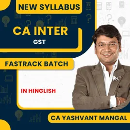 CA. Yashvant Mangal Taxation [GST] Live @ Home Fastrack Online Classes For CA Inter