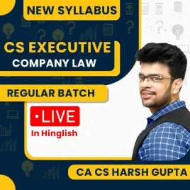 CA CS Harsh Gupta Company Law New Syllabus Regular Online Classes For CS Executive: Online Classes CA CS Harsh Gupta Company Law New Syllabus Regular Online Classes For CS Executive: Online Classes