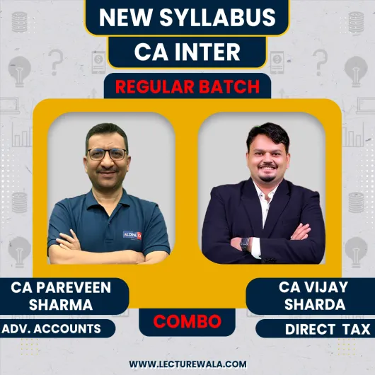 CA Inter Direct Tax & Accounts Combo Regular Course By CA Vijay Sarda & CA Parveen Sharma : ONLINE CLASSES.