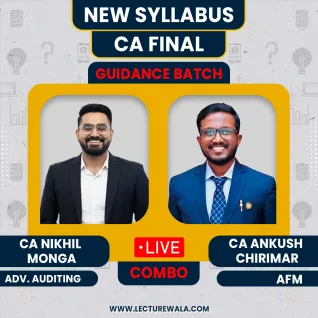 CA Ankush Chirimar Advanced Auditing & Professional Ethics CA Nikhil Monga AFM LIVE Guidance Batch For CA Final