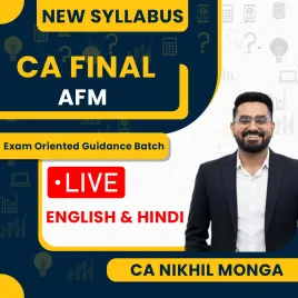 CA Nikhil Monga AFMExam Oriented LIVE Guidance Batch Online Classes For CA Final