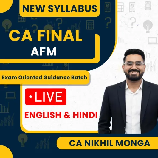 CA Nikhil Monga AFMExam Oriented LIVE Guidance Batch Online Classes For CA Final