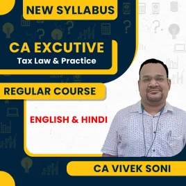 CS Executive Tax Law &amp; Practice By Vivek Soni Online Regular Classes 