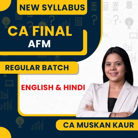 CA Muskan Kaur AFM Regular Batch For CA Final: Online Classes