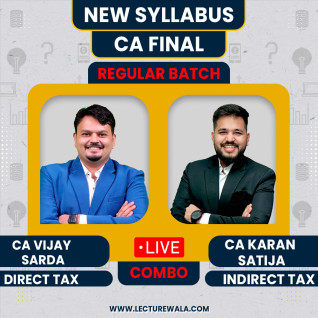 CA Vijay Sarda Direct Tax & CA Karan Satija Indirect Tax Regular Live Combo Classes For CA Final