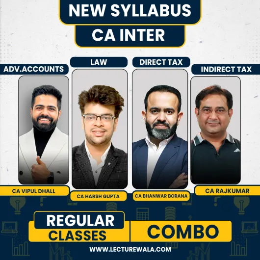 CA Inter Group 1 Regular Combo Classes By CA Bhanwar Borana, CA Rajkumar, CA Harsh Gupta & CA Vipul Dhall