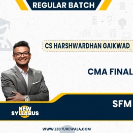 CMA Final SFM New Syllabus Regular Course  By CS Harshwardhan Gaikwad :Online Classes.