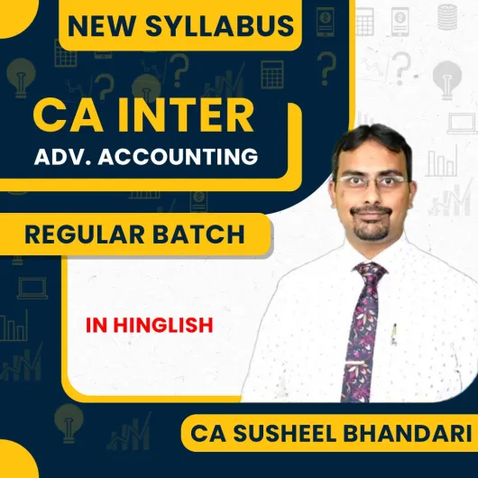 CA Susheel Bhandari Advance Accounting New Syllabus Regular Online Classes For CA Inter