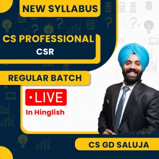 CS Gagan Deep Saluja CSR New Syllabus Regular Classes For CS Professional: Online / Offline Classes.