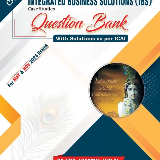 CA Atul Agarwal Integrated Business Solutions Question Book For CA Final: CA Final IBS Question Book by Atul Agarwal