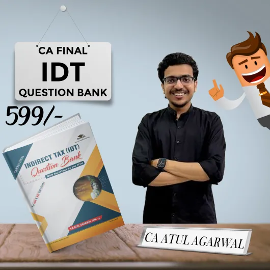 CA Atul Agarwal Indirect Tax Question Book For CA Final: Study Material