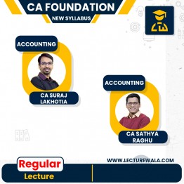 CA Suraj Lakhotia & CA Sathya Raghu Accounting New Syllabus Regular Batch For CA Foundation : Online Classes