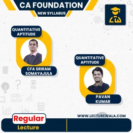 CFA Sriram Somayajula & Pavan Kumar Quantitative Aptitude Regular Batch For CA Foundation : Online Classes