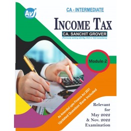 CA Inter Income Tax Module-2 (Inc. Question Bank ) (5th Edition) : Study Material By CA Sanchit Grover 