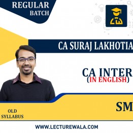CA Inter SM In English Regular Course By CA Suraj Lakhotia : ONLINE CLASSES.