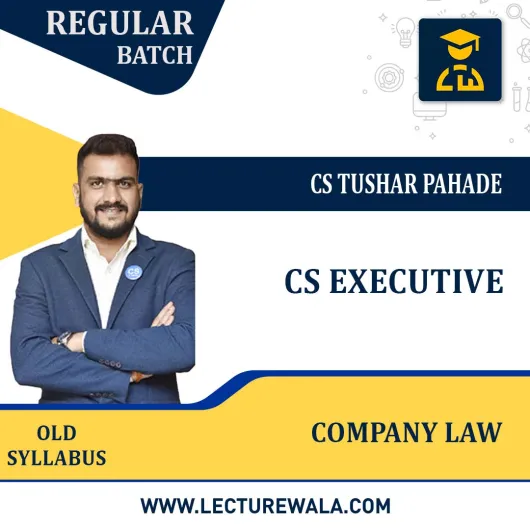 CS Executive Company Law Regular Course By CS Tushar Pahade : Pendrive/Online classes.