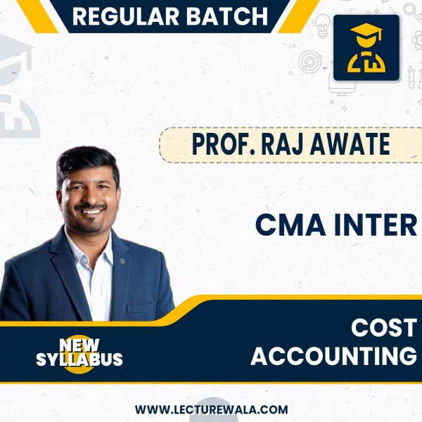 CMA Inter New Syllabus Cost Accounting Regular Course By Prof. Raj Awate : Google Drive /Pendrive.