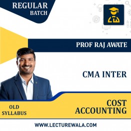 CMA Inter (GROUP - 1) Cost Accounting Regular Course By Prof. Raj Awate : Google Drive /Pendrive.