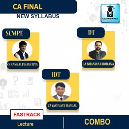 CA Final Combo SCMPE & DT + IDT Fastrack  Course : Video Lecture + Study Material By CA Yashvant Mangal & CA Sankalp Kanstiya & CA Bhanwar Borana (For May 2022 Onward )