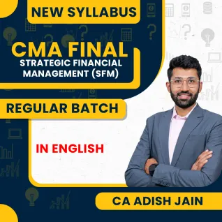 CA Adish Jain Strategic Financial Management (SFM) Regular Batch For CMA Final full english 