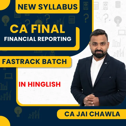 CA Final Financial Reporting 100 Hours Fast Track Recorded Batch | By CA Jai Chawla CA Final Financial Reporting 100 Hours Fast Track Recorded Batch | By CA Jai Chawla