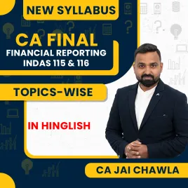 CA Final FR INDAS 115 &amp; 116 | Topics-wise Only Batch | By CA Jai Chawla