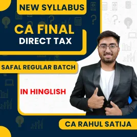 CA Rahul Satija Direct Tax Safal Regular Batch For CA Final