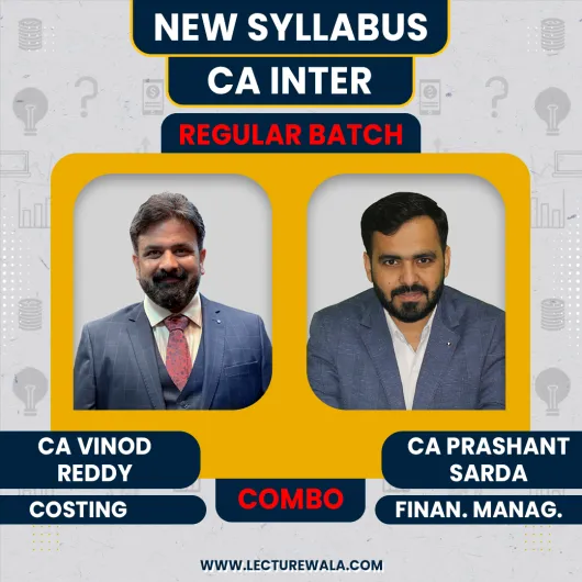 CA Vinod Reddy Costing,CA Prashant Sarda FM Regular Combo Classes For CA Inter CA Vinod Reddy Costing,CA Prashant Sarda FM Regular Combo Classes For CA Inter