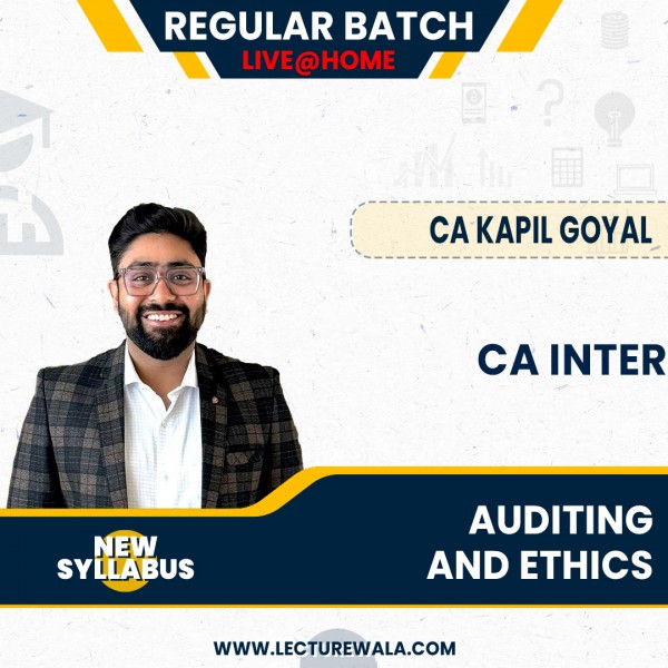 CA Kapil Goyal Audit & Ethics Regular Live Classes For CA Inter: Live Classes.
