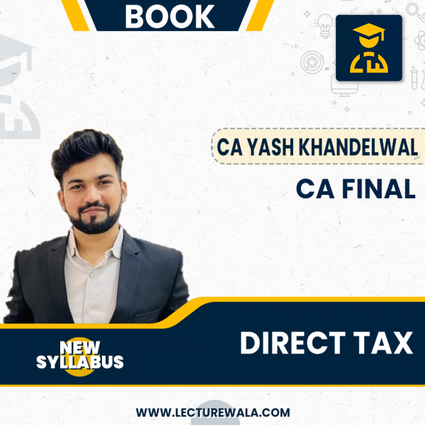 CA Final Direct Tax - Smart Notes & Question Bank for May / Nov 24  By  CA Yash Khandelwal : Online Classes