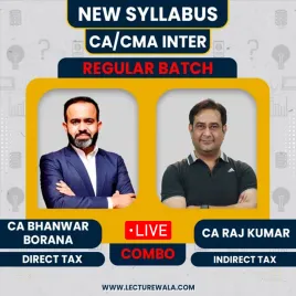 CA/CMA Inter Group 1 Combo DT & IDT Regular Batch By CA Bhanwar Borana & CA Raj Kumar : Live Online Classes  CA/CMA Inter Group 1 Combo DT & IDT Regular Batch By CA Bhanwar Borana & CA Raj Kumar : Live Online Classes