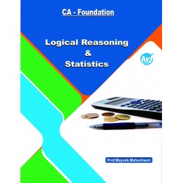 CA Foundation Statistics And Logical Reasoning (2nd Edition) : Study Material By Mayank Maheshwari ( May 2022)
