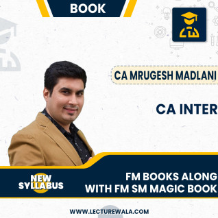 CA Inter FM Books along with FM SM Magic Book By CA Mrugesh Madlani: Study Material CA Inter FM Books along with FM SM Magic Book By CA Mrugesh Madlani: Study Material