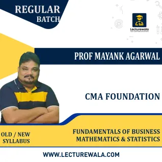 CMA Foundation Fundamentals of Business Mathematics & Statistics Regular Course By Prof. Mayank Agarwal: Pendrive / Online Classes. CMA Foundation Fundamentals of Business Mathematics & Statistics Regular Course By Prof. Mayank Agarwal: Pendrive / Online Classes.