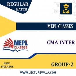 CMA INTER Group - 2  Combo Regular Batch  (Old Syllabus -2016 )  :  by MEPL CLASSES : Online classes