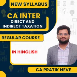 CA Pratik Neve Direct & Indirect Taxation Regular Classes For CA Inter New Syllabus Online Classes CA Pratik Neve Direct & Indirect Taxation Regular Classes For CA Inter New Syllabus Online Classes