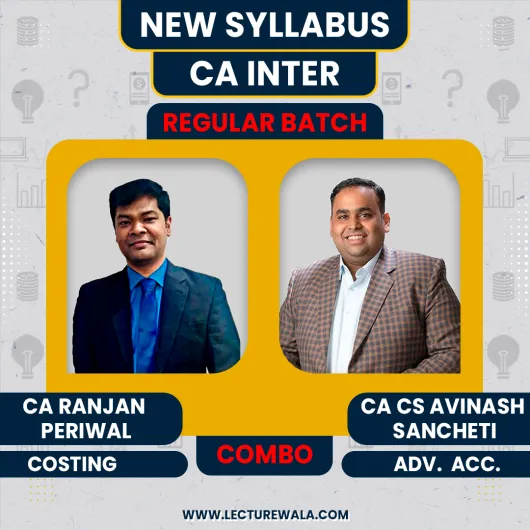 CA Ranjan Periwal Cost & Management Accounting & CA CS Avinash Sancheti Advanced Accounting Combo Regular Batch For CA Inter