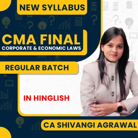 CA Shivangi Agrawal Corporate & Economic Laws Regular Batch For CMA Final 2026 & 2027 Exam  CA Shivangi Agrawal Corporate & Economic Laws Regular Batch For CMA Final 2026 & 2027 Exam