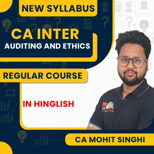 CA Mohit Singhi Auditing and Ethics Regular Combo Classes For CA Inter