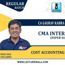 CMA Inter Paper - 8 Cost Accounting Regular Course : Video Lecture by CA Gaurav Kabra (For Dec.2022 & June 2023)