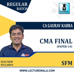 CMA Final Strategic Financial Management (Paper - 14) Regular Course : Video Lecture by CA Gaurav Kabra (For Dec.2022 & Jun 2023)