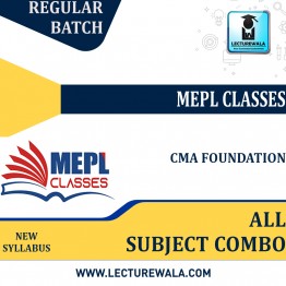 CMA Foundation All subject Combo Live + Recorded  Regular Course : Video Lecture by MEPL CLASSES (For June / Dec  2023)