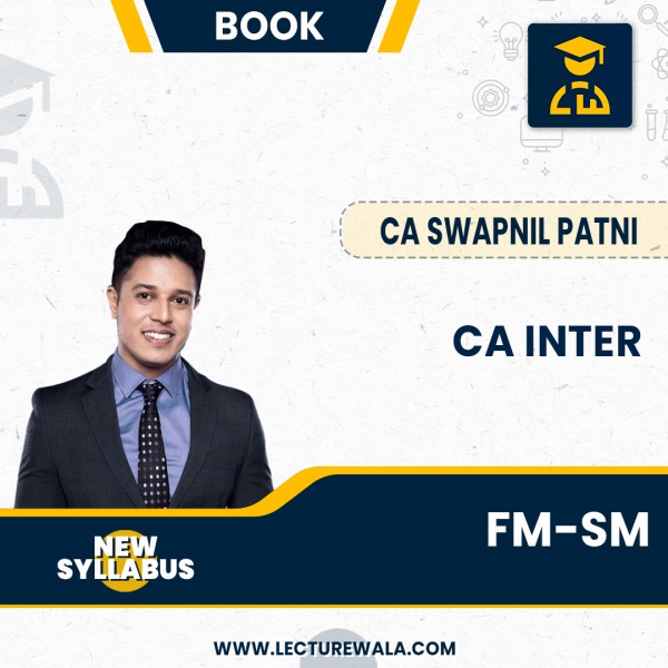 CA Inter Group II Financial Management and Strategic Management Book By CA Swapnil Patni: Online Book.