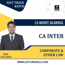 CA Inter Corporate & Other Law Fast Track Batch New Syllabus By CA Mohit Agarwal: Pendrive / Online Classes.