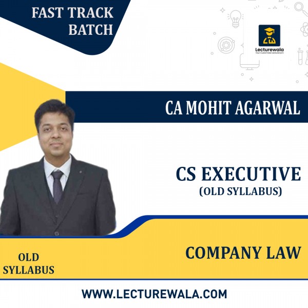 CS Executive Company Law Fast Track Recorded Batch Old Syllabus By CA Mohit Agarwal: Online classes / Pen Drive