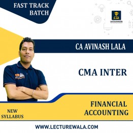 CMA Inter Financial Accounting New Syllabus (Fast Track Batch) by CA AVINASH LALA: Online Classes.